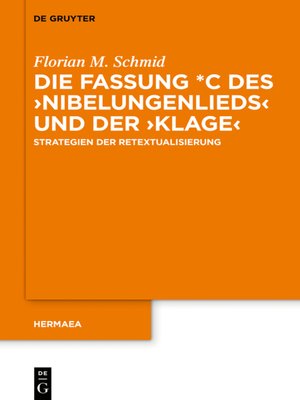 cover image of Die Fassung *C des ›Nibelungenlieds  und der ›Klage